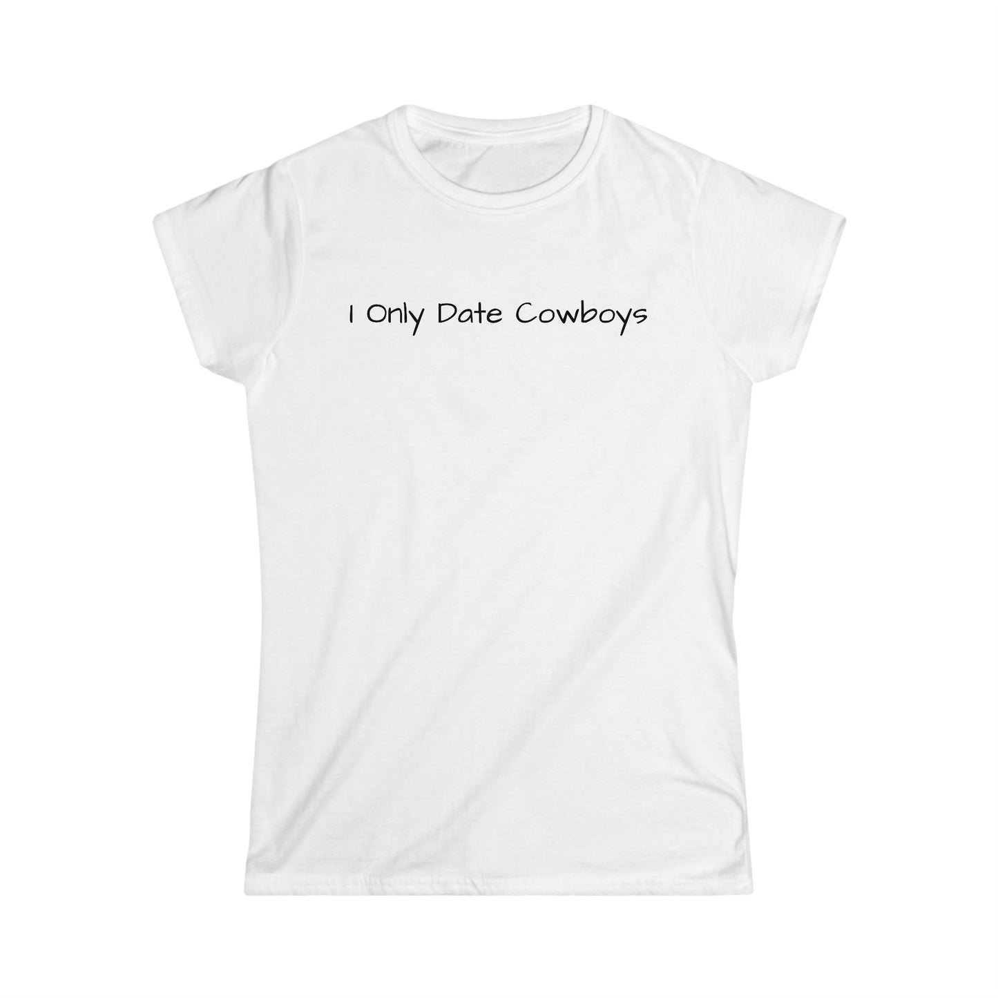 I Only Date Cowboys Women's T-Shirt